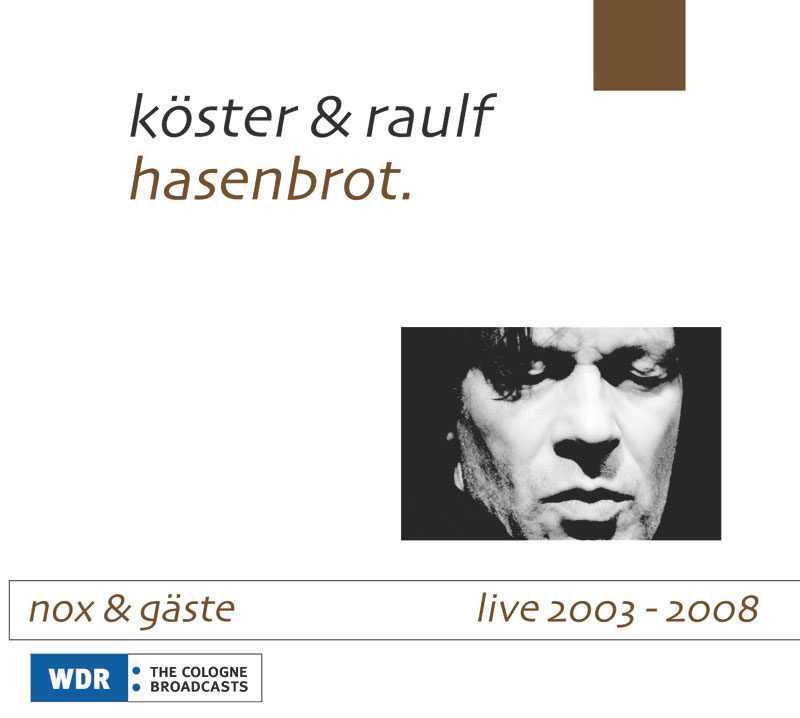Gerd Kster & Dirk Raulf hasenbrot. NOX live 2003 - 2008