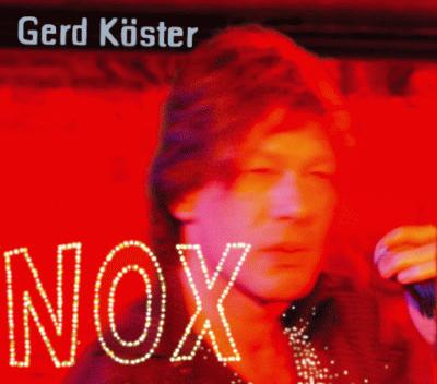 Gerd Kster & Dirk Raulf NOX Lieder zur Nacht (2004)